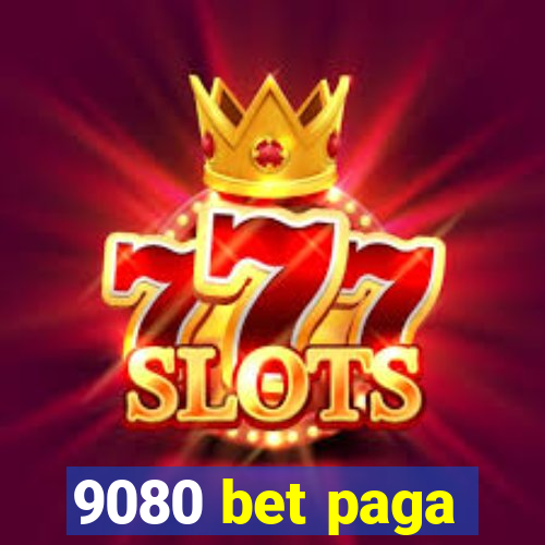 9080 bet paga
